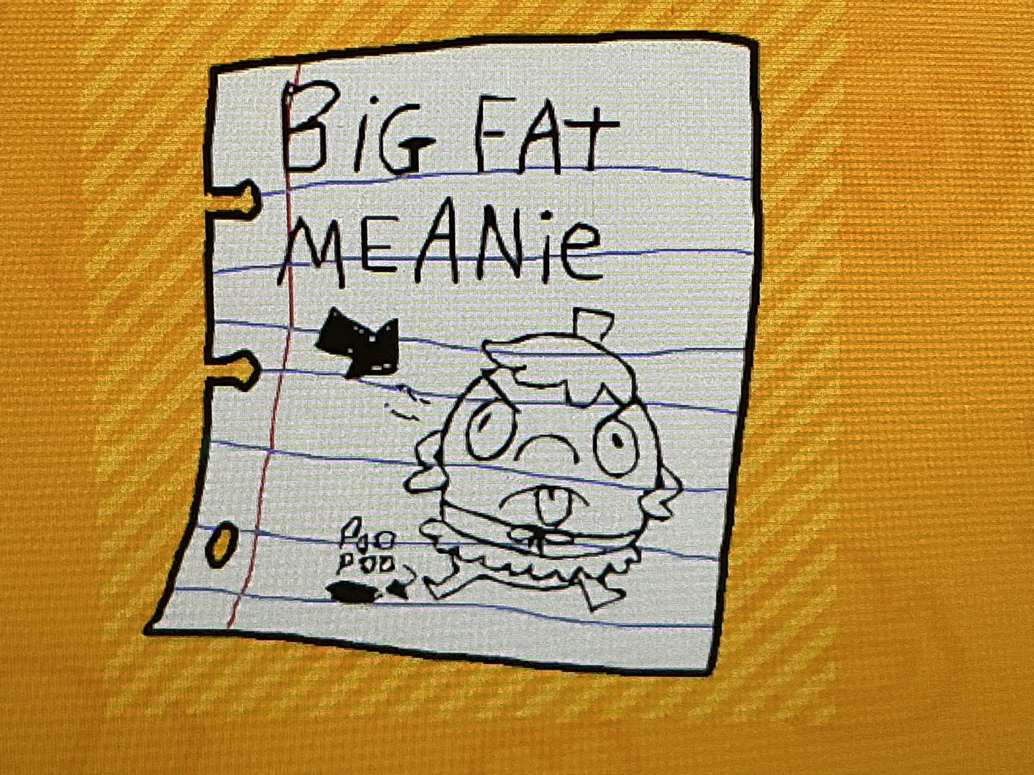 Big Fat Meanie