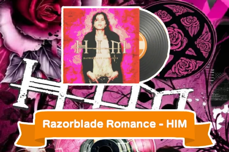 Razorblade Romance - HIM